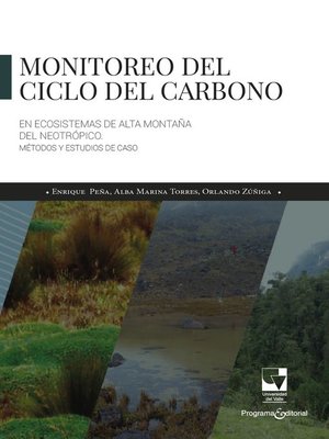 cover image of Monitoreo del ciclo del carbono en Ecosistemas de alta montaña del neotrópico